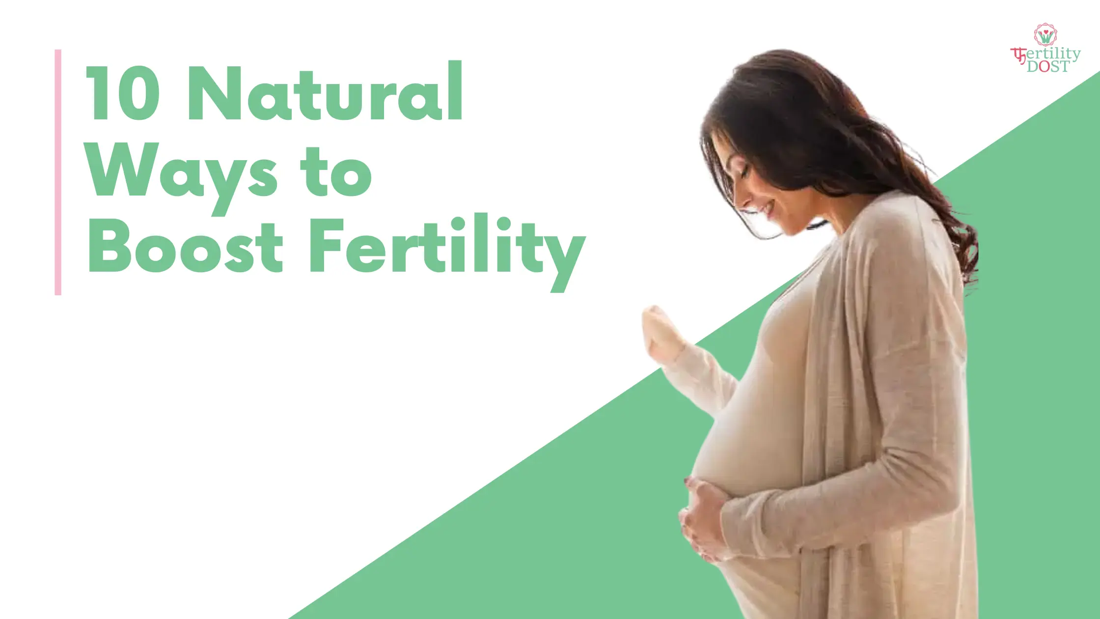 10 Natural Ways to Boost Fertility: What No One’s Telling You 10 Natural Ways to Boost Fertility: What No One’s Telling You